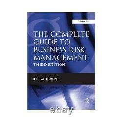 The Complete Guide to Business Risk Management by Kit Sadgrove (author)